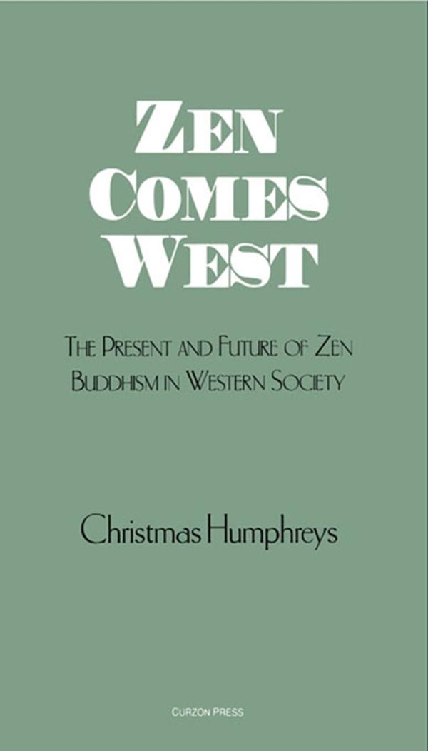 Zen Comes West by Christmas Humphreys
