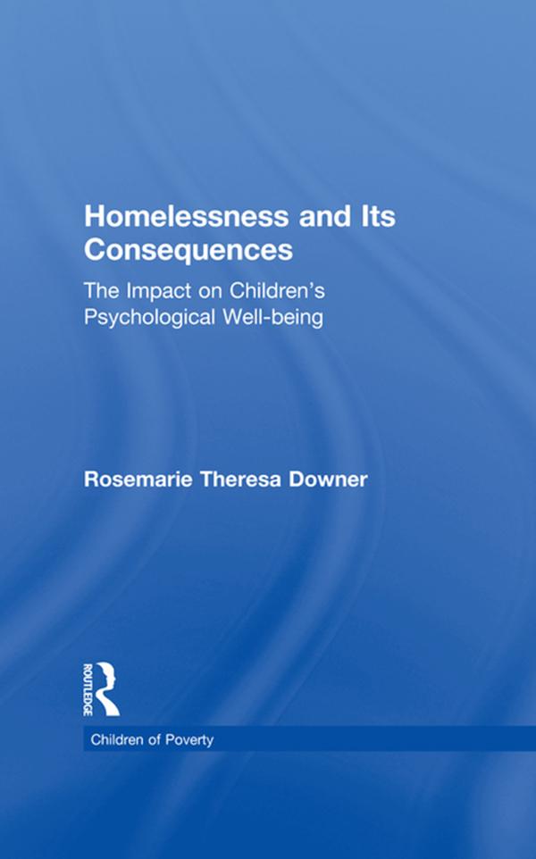 Homelessness and Its Consequences by Rosemarie T. Downer