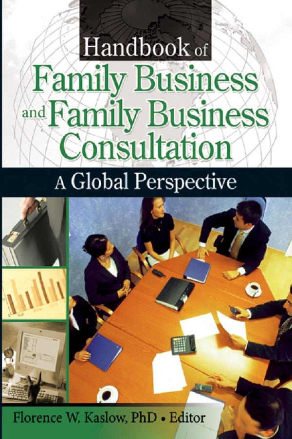 Handbook of Family Business and Family Business Consultation by Florence Kaslow