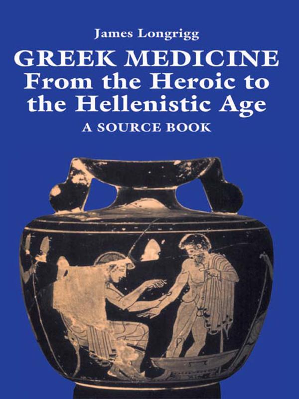 Greek Medicine by James Longrigg