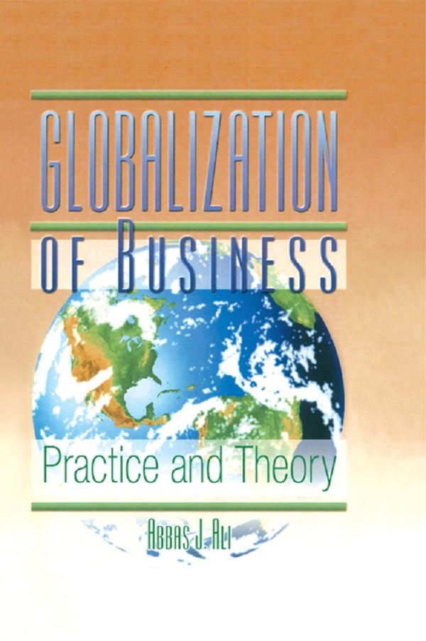 Globalization of Business by Abbas J Ali, Erdener Kaynak