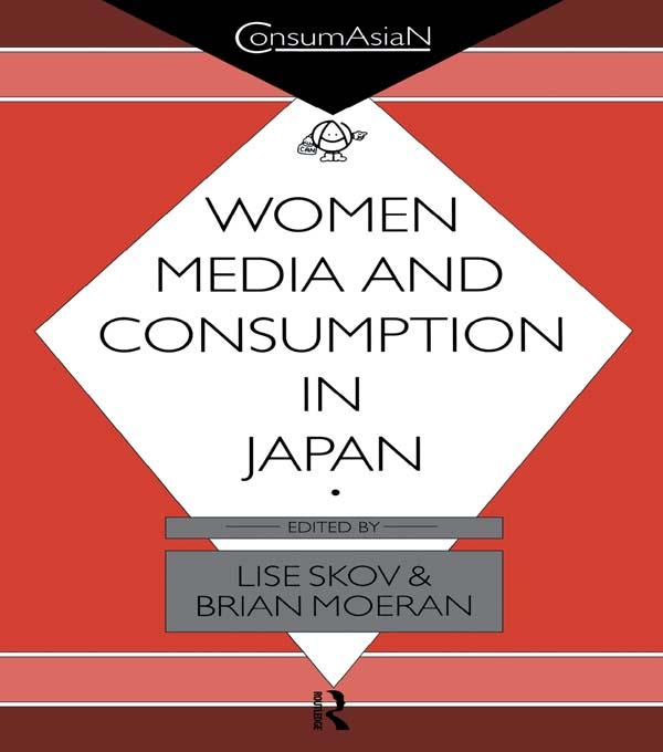 Women, Media and Consumption in Japan