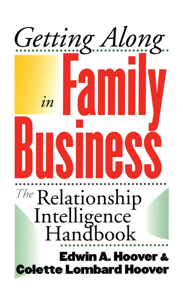 Getting Along in Family Business by Colette Lombard Hoover, Edwin A. Hoover