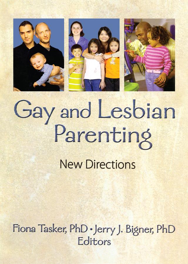 Gay and Lesbian Parenting by Fiona Tasker, Jerry J. Bigner