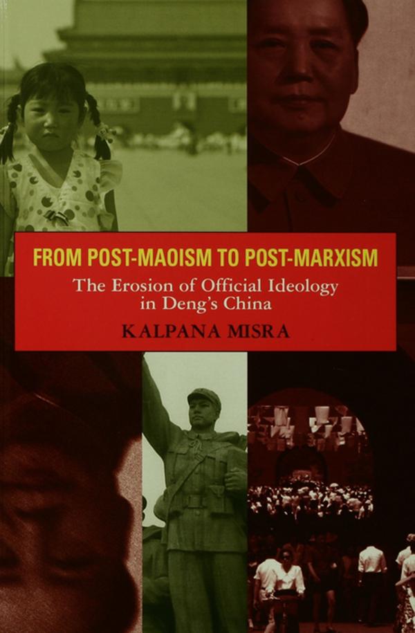From Post-Maoism to Post-Marxism by Kalpana Misra