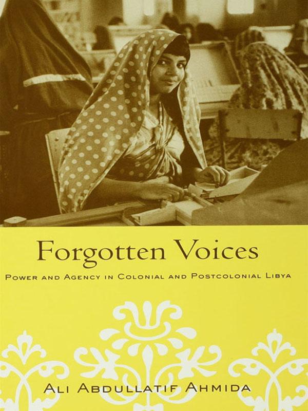 Forgotten Voices by Ali Abdullatif Ahmida