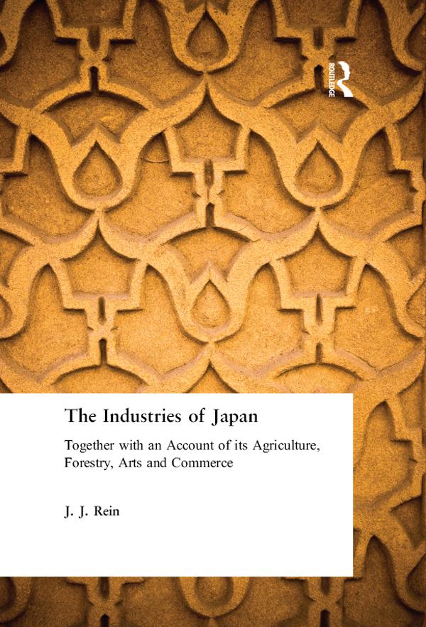 The Industries of Japan by J. J. Rein