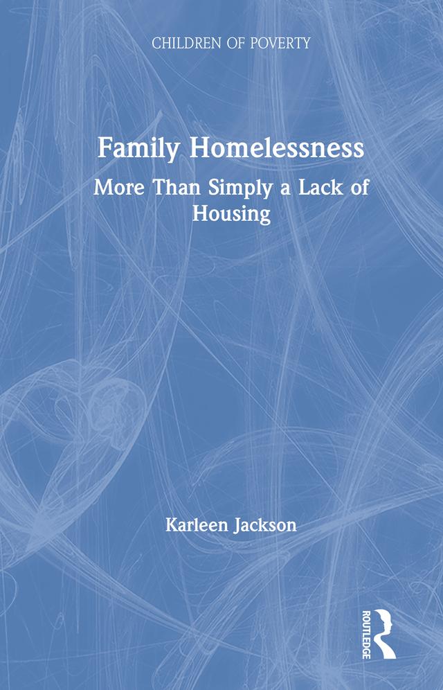 Family Homelessness by Karleen Jackson