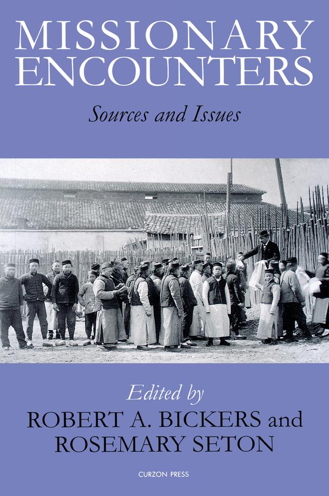 Missionary Encounters by Robert A. Bickers, Rosemary Seton