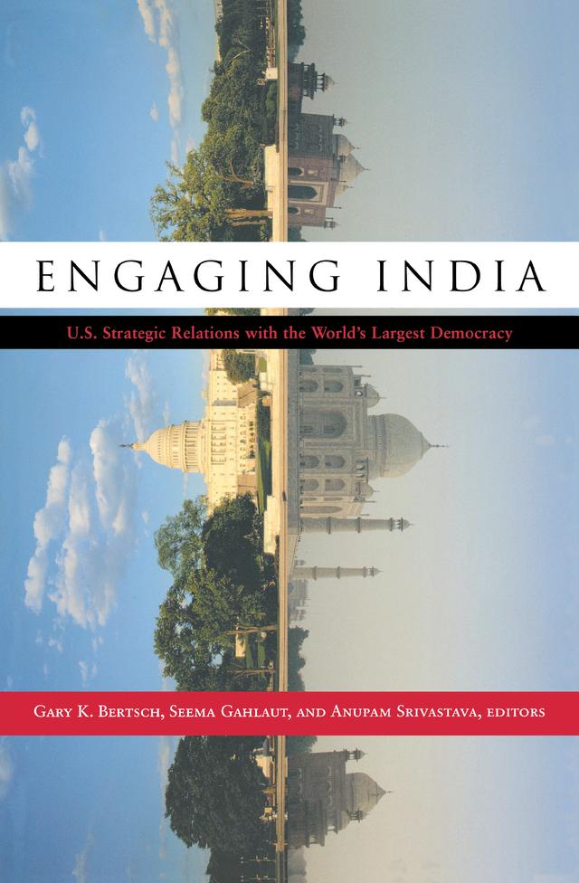 Engaging India by Anupam Srivastava, Gary K. Bertsch, Seema Gahlaut