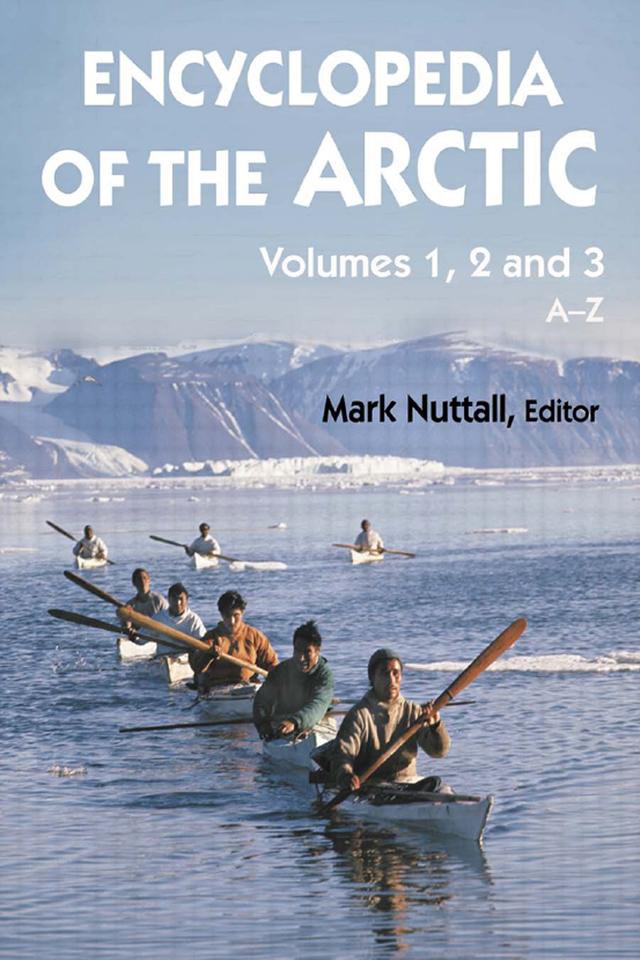 Encyclopedia of the Arctic by Mark Nuttall