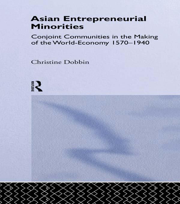 Asian Entreprenuerial Minorities by Christine Dobbin