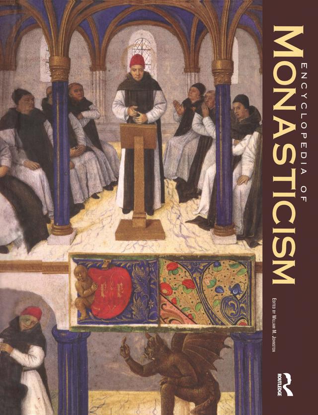Encyclopedia of Monasticism by William M. Johnston