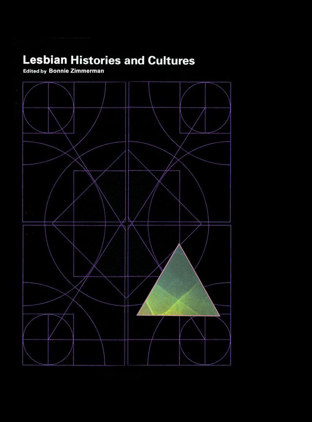 Encyclopedia of Lesbian Histories and Cultures by Bonnie Zimmerman