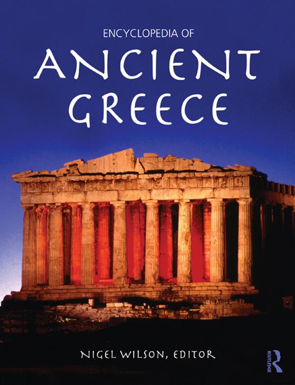 Encyclopedia of Ancient Greece by Nigel Wilson