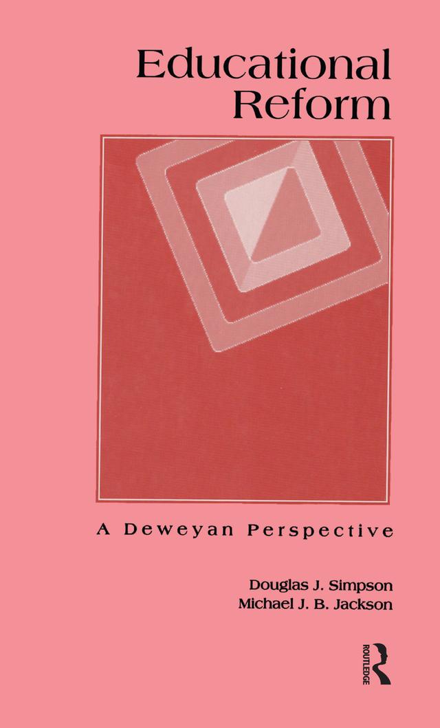 Educational Reform by Douglas J. Simpson, Michael J. B. Jackson