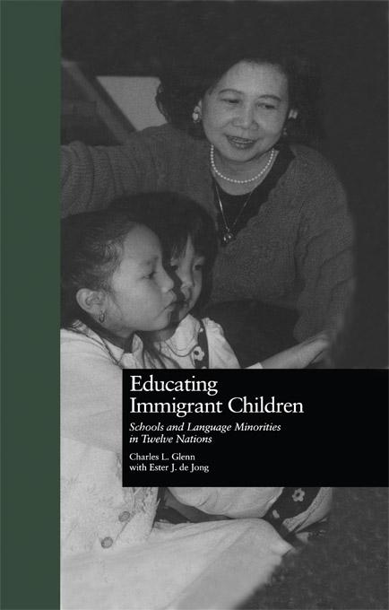 Educating Immigrant Children by Charles L. Glenn, Ester J. De Jong