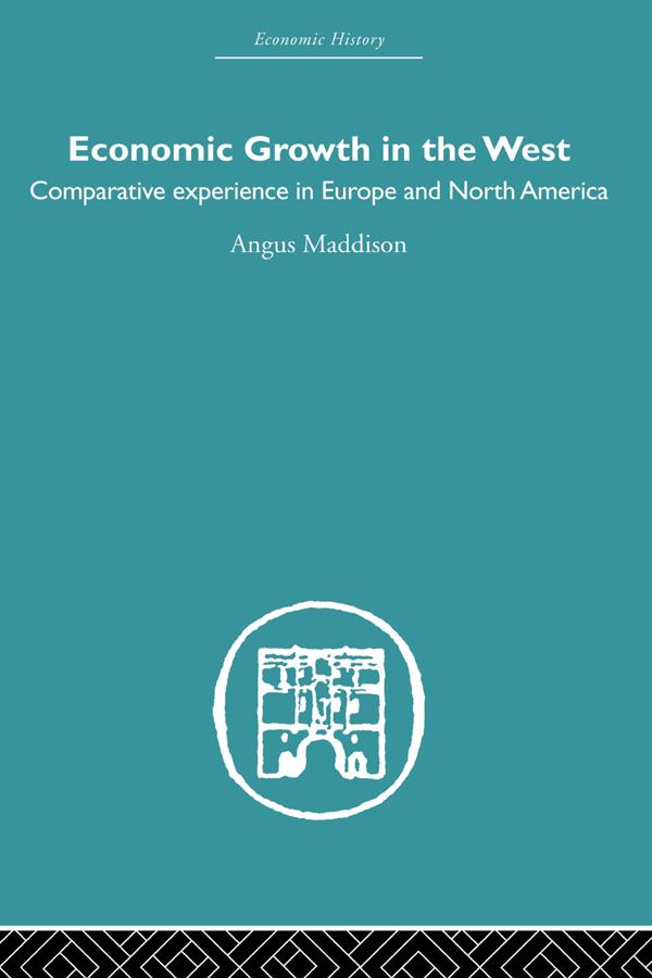 Economic Growth in the West by Angus Maddison