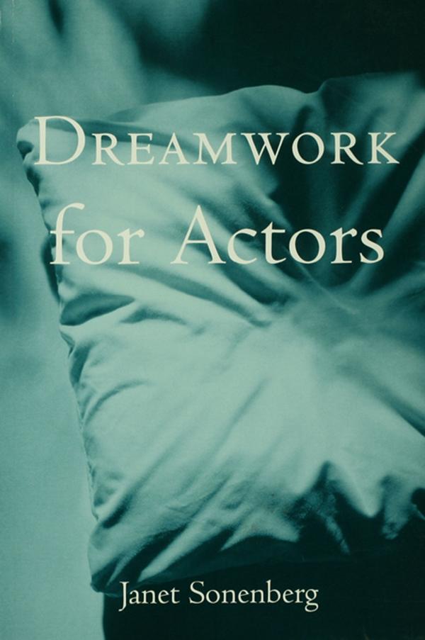 Dreamwork for Actors by Janet Sonenberg
