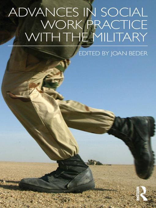 Advances in Social Work Practice with the Military by Joan Beder