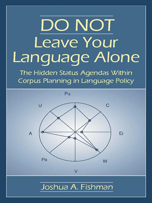DO NOT Leave Your Language Alone by Joshua A. Fishman