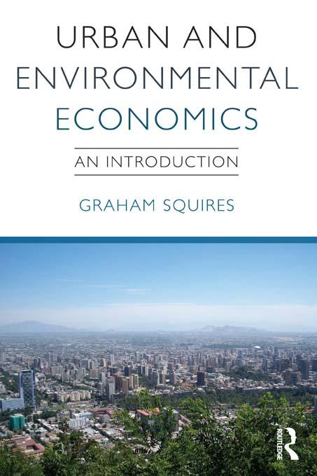 Urban and Environmental Economics by Graham Squires