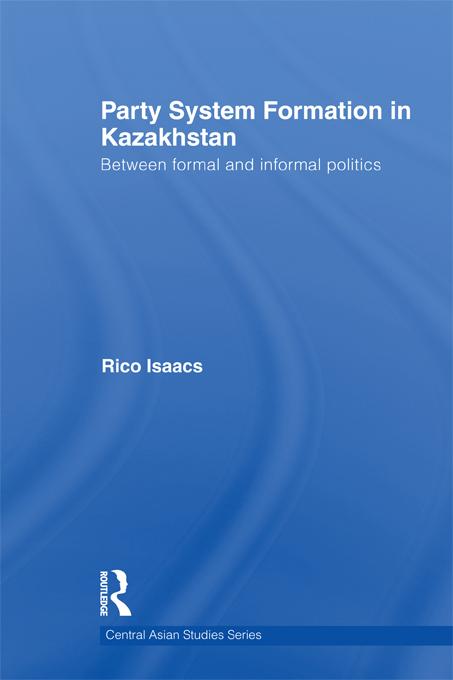 Party System Formation in Kazakhstan by Rico Isaacs