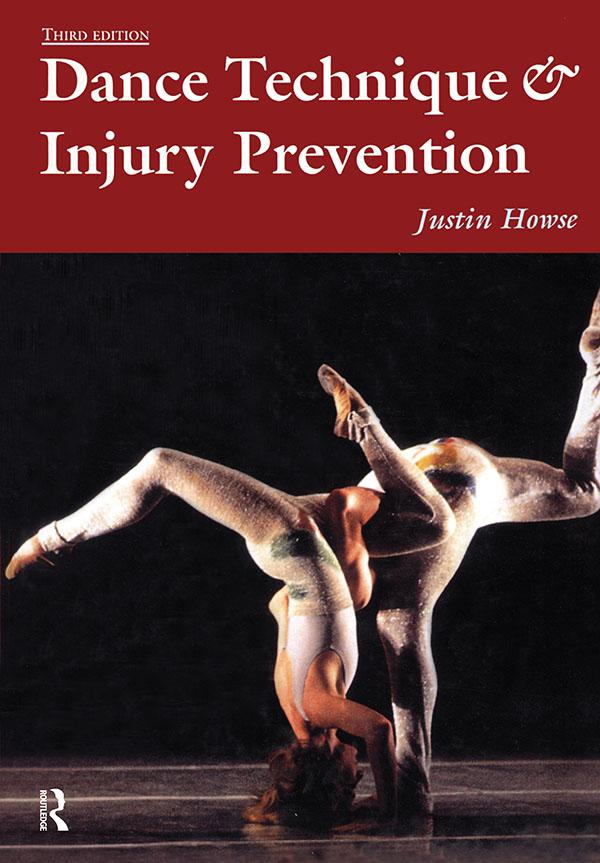 Dance Technique and Injury Prevention by Justin Howse, Shirley Hancock