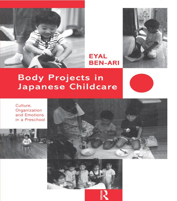 Body Projects in Japanese Childcare by Eyal Ben-Ari