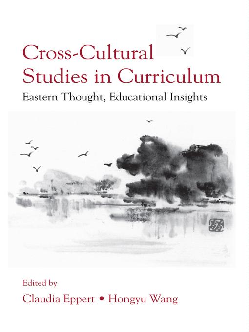 Cross-Cultural Studies in Curriculum by Claudia Eppert, Hongyu Wang
