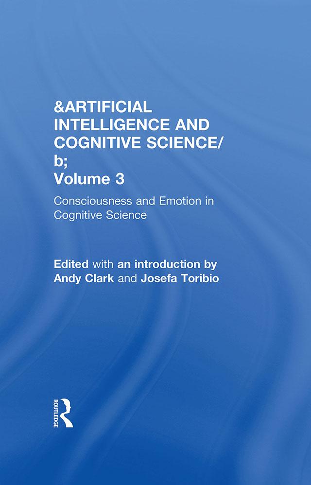 Consciousness and Emotion in Cognitive Science by Andy Clark, Josefa Toribio