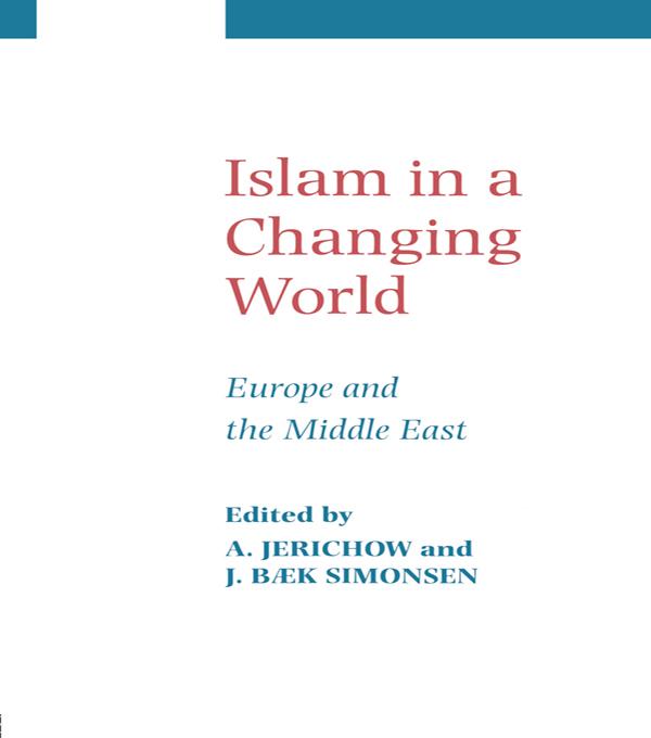Islam in a Changing World by Anders Jerichow, J. B. Simonsen