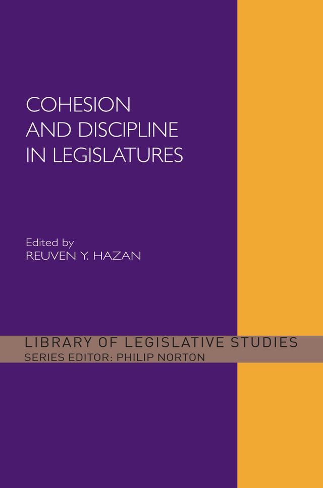 Cohesion and Discipline in Legislatures by Reuven Y. Hazan