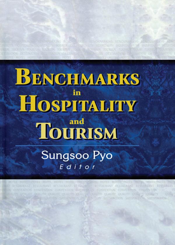 Benchmarks in Hospitality and Tourism by Sungsoo Pyo