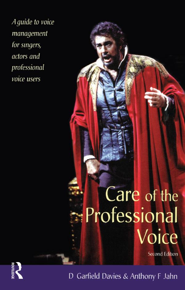 Care of the Professional Voice by Anthony F Jahn, D Garfield Davies