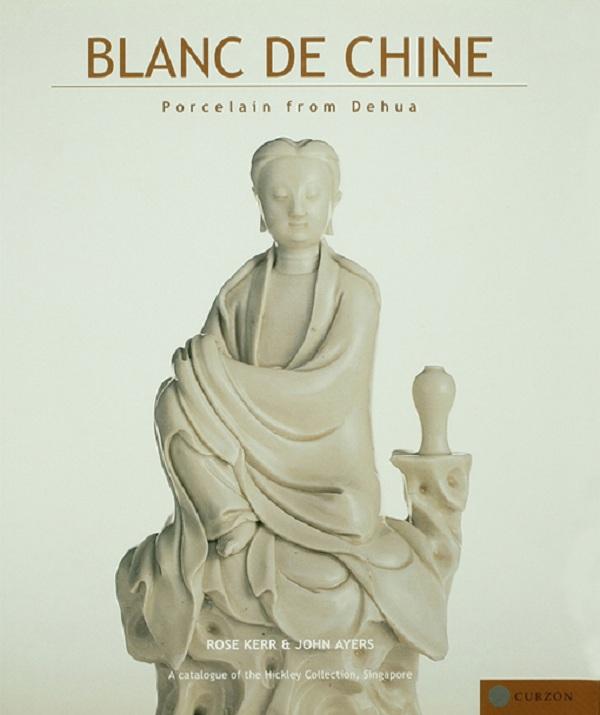 Blanc de Chine by John Ayers, Rose Kerr