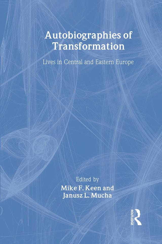 Autobiographies of Transformation by Janusz Mucha, Mike Keen
