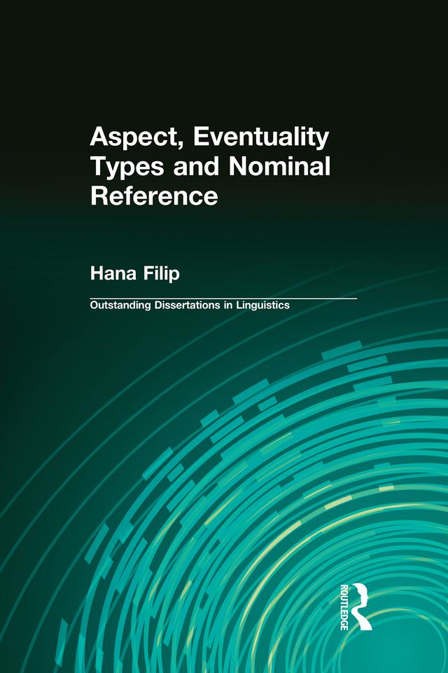Aspect, Eventuality Types and Nominal Reference by Hana Filip