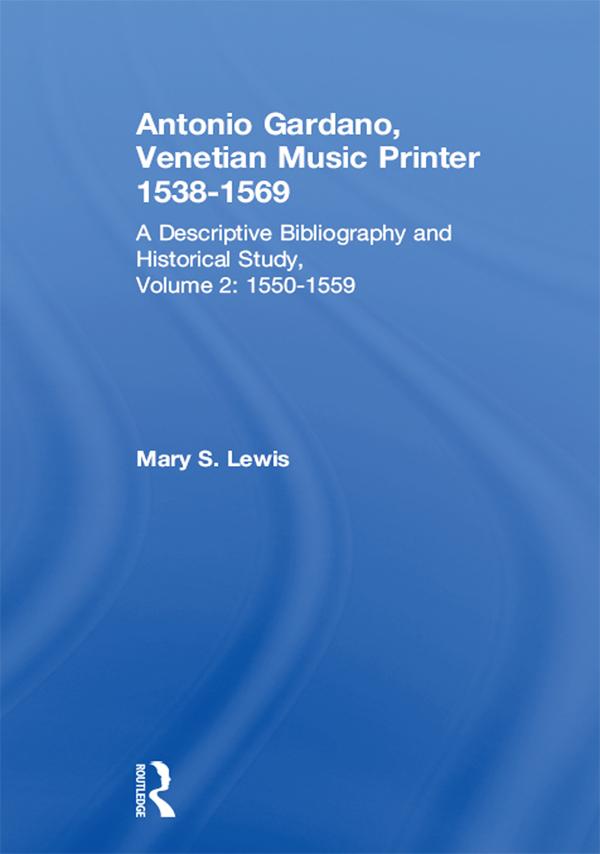 Antonio Gardano, Venetian Music Printer, 1538-1569
