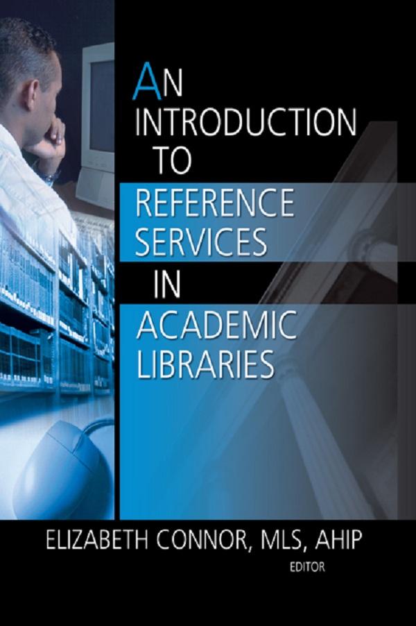 An Introduction to Reference Services in Academic Libraries