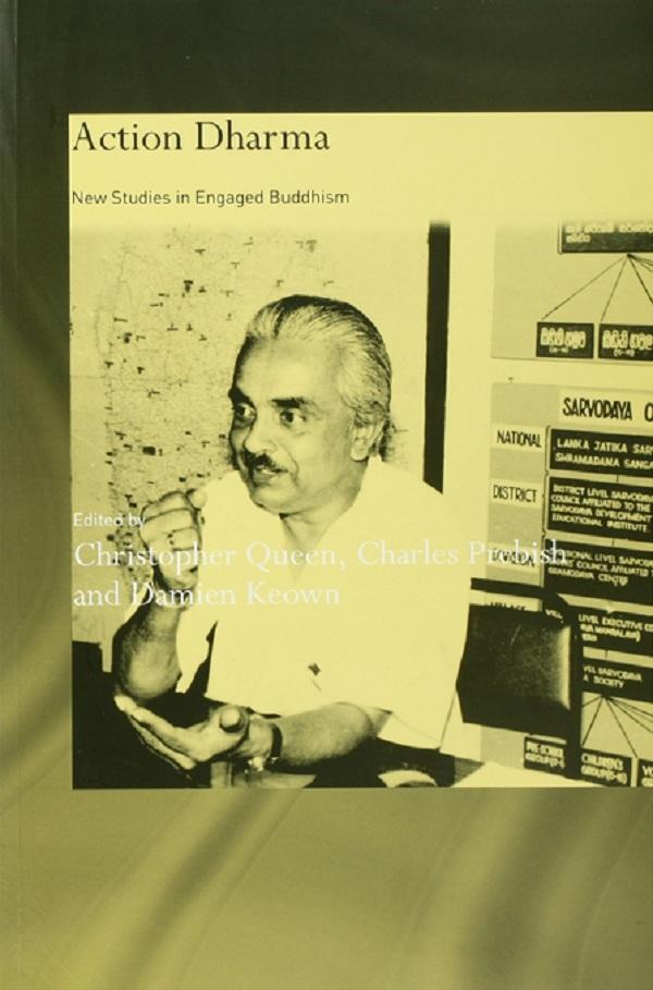 Action Dharma by Charles S. Prebish, Christopher Queen, Damien Keown