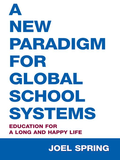 A New Paradigm for Global School Systems by Joel Spring