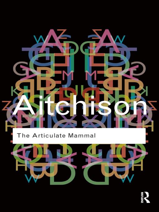The Articulate Mammal by Jean Aitchison