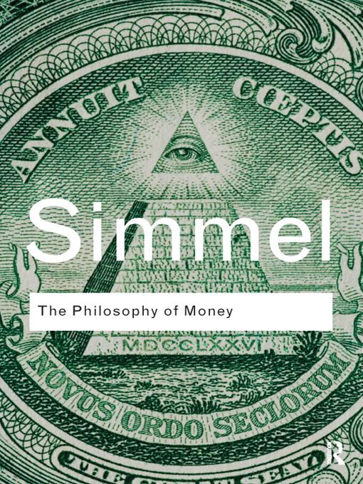 The Philosophy of Money by David Frisby, Georg Simmel, Tom Bottomore