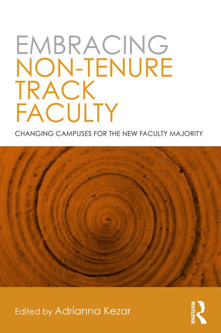 Embracing Non-Tenure Track Faculty by Adrianna Kezar