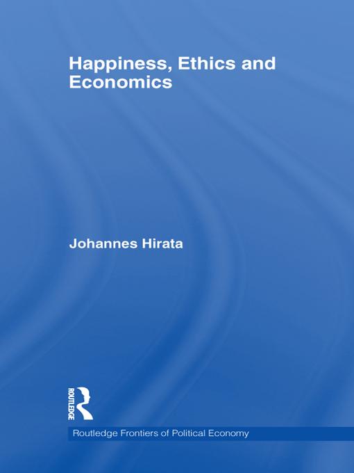 Happiness, Ethics and Economics by Johannes Hirata
