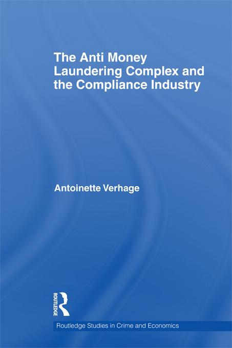 The Anti Money Laundering Complex and the Compliance Industry by Antoinette Verhage