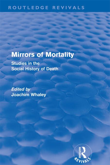 Mirrors of Mortality (Routledge Revivals) by Joachim Whaley