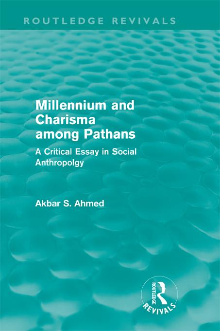 Millennium and Charisma Among Pathans (Routledge Revivals) by Akbar Ahmed