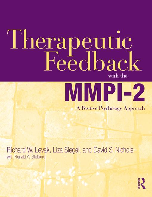 Therapeutic Feedback with the MMPI-2 by David S. Nichols, Liza Siegel, Richard W. Levak